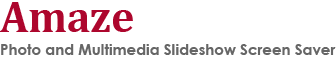Amaze, Photo and Multimedia Slideshow Screen Saver