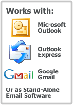 Works with Microsoft Outlook, Outlook Express, Gmail, etc