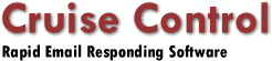 Cruise Control, Rapid Email Responding Software